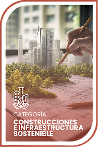 Construcción e Infraestructura Sostenible